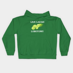 Live Laugh Lobotomy Kids Hoodie